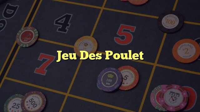 France - le jeu de le poulet